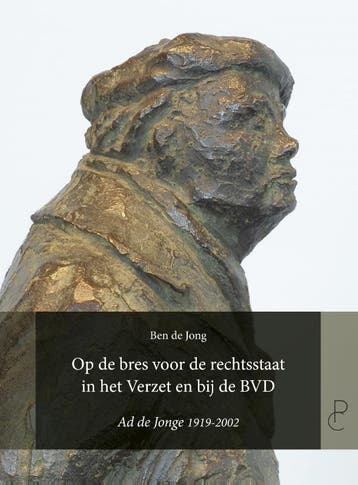 Op De Bres Voor De Rechtsstaat In Het Verzet En Bij De Bvd, Boeken, Geschiedenis | Vaderland, Ophalen of Verzenden, Nieuw, Ben Jong