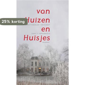 van Huizen en Huisjes - Karst A. Berkenbosch 9789056155735, Boeken, Verzenden, Gelezen, Karst A. Berkenbosch