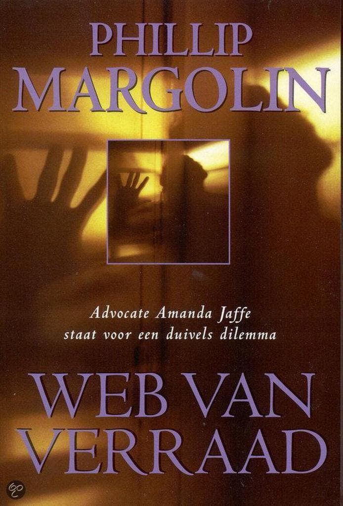 WEB VAN VERRAAD - Philip Margolin 9789022536070, Boeken, Thrillers, Gelezen, Verzenden