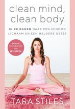 Clean body, clean mind 9789021584256 Tara Stiles, Boeken, Verzenden, Gelezen, Tara Stiles