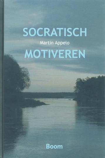 Socratisch motiveren - Martin Appelo 9789085064442, Verzenden, Zo goed als nieuw, Martin Appelo