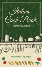 9781684930753 Italian Cook Book Pellegrino Artusi, Verzenden, Nieuw, Pellegrino Artusi