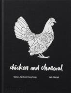 Chicken And Charcoal 9780714876450 Matt Abergel; Evan Hecox, Ophalen of Verzenden, Nieuw, Matt Abergel; Evan Hecox