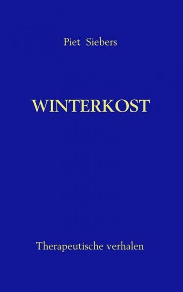 Winterkost - Piet Siebers 9789402107937, Verzenden, Gelezen, Piet Siebers