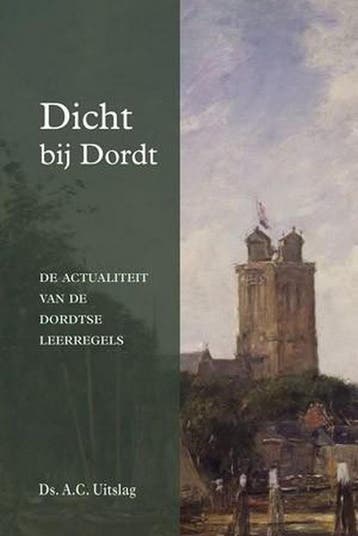 Dicht bij dordt - Uitslag 9789033129407, Verzenden, Zo goed als nieuw, Uitslag
