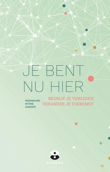 Je bent nu hier - Rosamund Stone Zander 9789401303262, Boeken, Verzenden, Gelezen, Rosamund Stone Zander