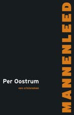 Mannenleed 9789081715102 Per Oostrum, Verzenden, Zo goed als nieuw, Per Oostrum