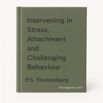 Intervening in Stress, Attachment and Challenging Behaviour, Boeken, Verzenden, Gelezen, P.S. Sterkenburg