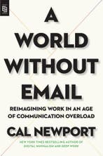 A World Without Email 9780593332603 Cal Newport, Verzenden, Gelezen, Cal Newport