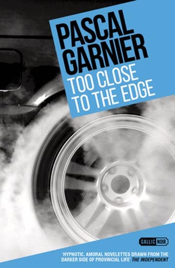 Too Close to the Edge - Pascal Garnier 9781910477250, Verzenden, Gelezen, Pascal Garnier