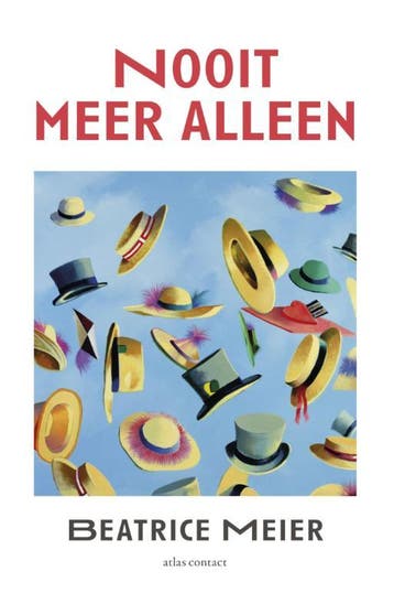 Nooit meer alleen - Beatrice Meier 9789025446376, Verzenden, Gelezen, Beatrice Meier