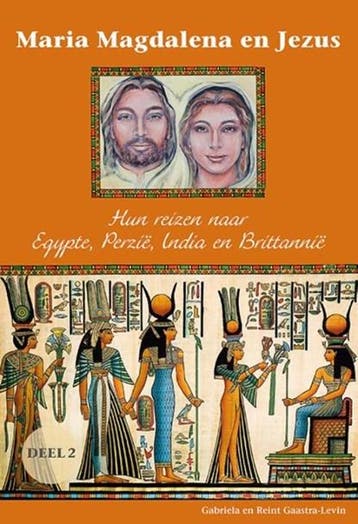 Maria Magdalena en Jezus 2 Hun reizen naar Egypte, Perzië,, Ophalen of Verzenden, Zo goed als nieuw, Gabriela Gaastra-Levin ; Reint Gaastra-Levin
