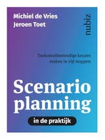 Scenarioplanning in de praktijk | 9789492790408 | Michiel de, Zo goed als nieuw, Michiel de Vries ; Jeroen Toet