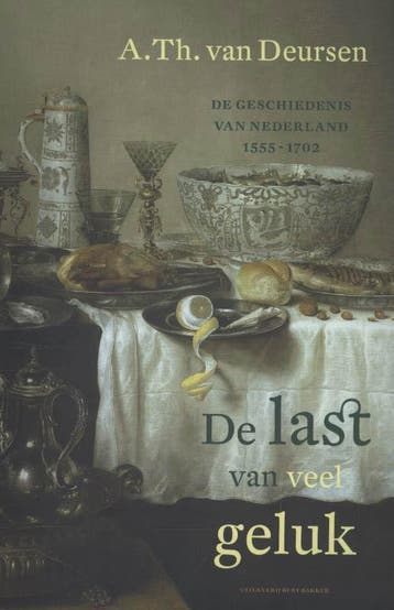 De last van veel geluk / De geschiedenis van Nederland / 4, Verzenden, Gelezen, A.Th. van Deursen