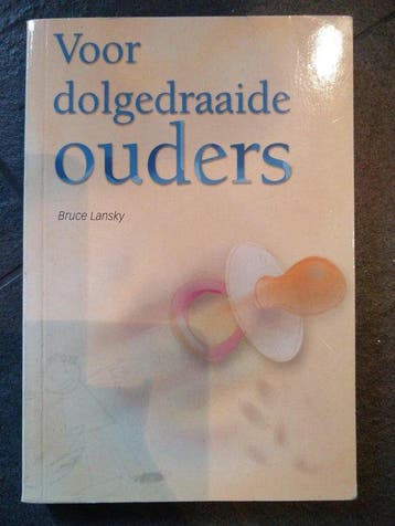 Voor dolgedraaide ouders - Bruce Lansky 9789043805933, Verzenden, Gelezen, Bruce Lansky
