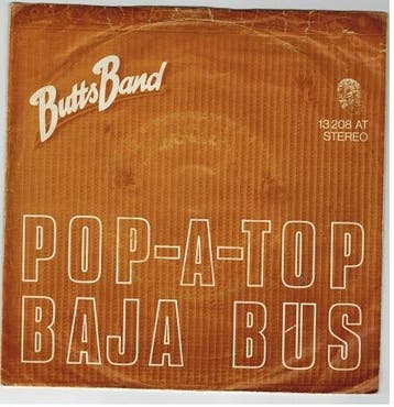 Single vinyl / 7 inch - Butts Band - Pop-A-Top / Baja Bus, Verzenden, Zo goed als nieuw, 7 inch, Rock en Metal