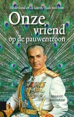9789048558971 Onze vriend op de pauwentroon | Tweedehands, Verzenden, Zo goed als nieuw, Maaike Warnaar