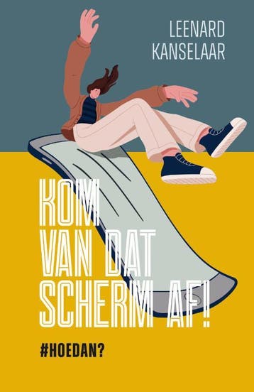 Kom van dat scherm af! - Leenard Kanselaar 9789059992597, Boeken, Verzenden, Zo goed als nieuw, Leenard Kanselaar