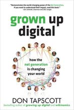 Grown Up Digital: How the Net Generation is Changing Your, Zo goed als nieuw, Don Tapscott