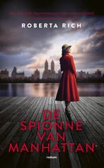 De spionne van Manhattan 9789023962359 Roberta Rich, Verzenden, Zo goed als nieuw, Roberta Rich