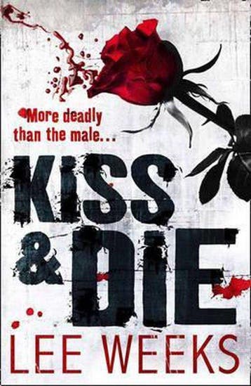 Kiss And Die - Lee Weeks 9781847561275, Verzenden, Gelezen, Lee Weeks