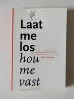 Laat me los hou me vast 9789073093218 E. Salverda, Verzenden, Zo goed als nieuw, E. Salverda