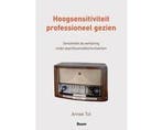 Boek Hoogsensitiviteit professioneel gezien 9789024403172, Verzenden, Zo goed als nieuw