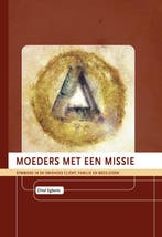 Moeders met een missie 9789077834619 Chiel Egberts, Boeken, Verzenden, Gelezen, Chiel Egberts