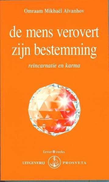 De Mens Verovert Zijn Bestemming | Omraam Mikhaël Aïvanhov, Boeken, Ophalen of Verzenden, Nieuw, Omraam Mikhaël Aïvanhov