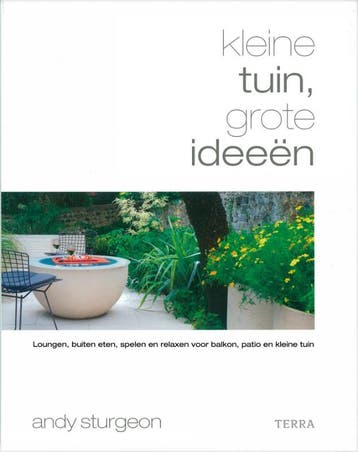 Kleine tuin, grote ideeën - Andy Sturgeon 9789089892713, Verzenden, Zo goed als nieuw, Andy Sturgeon