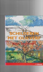 Schilderen met olieverf voor beginners 9783833147074, Boeken, Verzenden, Zo goed als nieuw, Francisco Asencio Cerver
