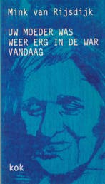 UW MOEDER WAS WEER ERG IN DE WAR 9789024266524, Boeken, Verzenden, Gelezen, Mink van Rijsdijk