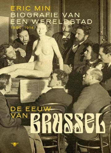 De eeuw van Brussel - Eric Min 9789085423942, Boeken, Verzenden, Gelezen, Eric Min