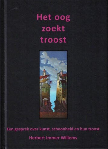 Het oog zoekt troost - Herbert Immer Willems 9789090295893, Verzenden, Gelezen, Herbert Immer Willems