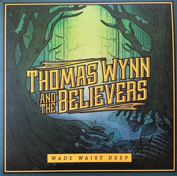 lp nieuw - Thomas Wynn &amp; The Believers - Wade Waist Deep, Verzenden, Zo goed als nieuw, Overige formaten