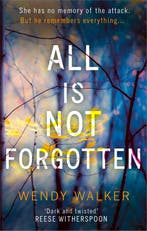 All is Not Forgotten 9780008203481 Wendy Walker, Boeken, Verzenden, Gelezen, Wendy Walker