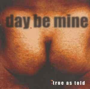 cd - Day Be Mine - True As Told, Verzenden, Zo goed als nieuw