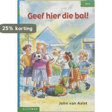 Geef hier die bal! / Klavertje twee-serie / AVI 4, Boeken, Verzenden, Gelezen, J. van Aalst