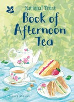 The National Trust Book of Afternoon Tea 9781911358206, Verzenden, Zo goed als nieuw, Laura Mason