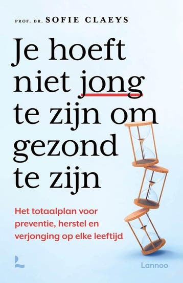 9789020967838 Je hoeft niet jong te zijn om gezond te zijn, Verzenden, Zo goed als nieuw, Sofie Claeys