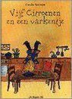 Vijf citroenen en een varkentje 9789023481331 C. Somers, Verzenden, Zo goed als nieuw, C. Somers