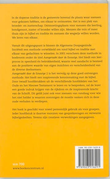 AANGERAAKT DOOR DE EEUWIGE 2 9789023916291, Boeken, Verzenden, Gelezen