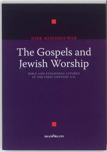 The Gospels And Jewish Worship | Dirk Monshouwer | Nieuw, Ophalen of Verzenden, Nieuw, Dirk Monshouwer