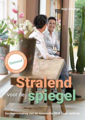 Stralend voor de spiegel - Anja Bastings 9789490317003, Boeken, Kookboeken, Verzenden, Gelezen, Anja Bastings