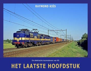 De elektrische locomotieven van NS - Het laatste hoofdstuk, Verzenden, Zo goed als nieuw, Raymond Kiès