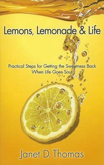 Lemons, Lemonade & Life - Janet D Thomas 9780984026463, Verzenden, Zo goed als nieuw, Janet D Thomas