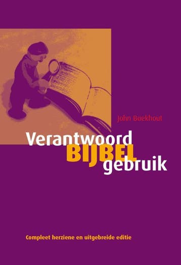 Verantwoord bijbelgebruik 9789058816757, Zo goed als nieuw