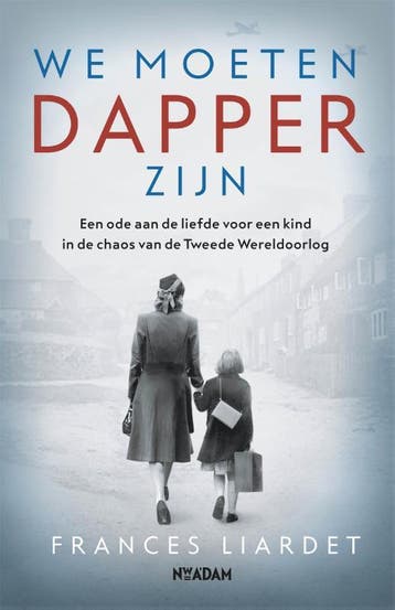 We moeten dapper zijn 9789046825242 Frances Liardet, Verzenden, Zo goed als nieuw, Frances Liardet