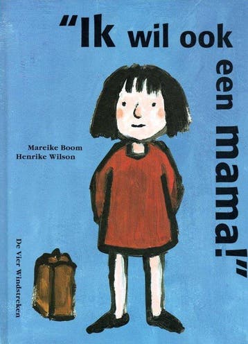 Ik wil ook een mama ! / Een Vier Windstreken prentenboek, Verzenden, Zo goed als nieuw, M. Boom