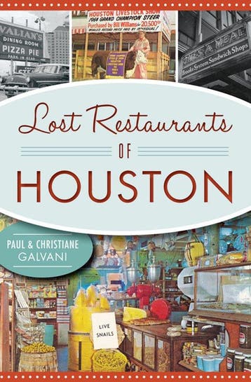 9781467138284 Lost Restaurants of Houston, Boeken, Studieboeken en Cursussen, Verzenden, Nieuw, Paul Galvani